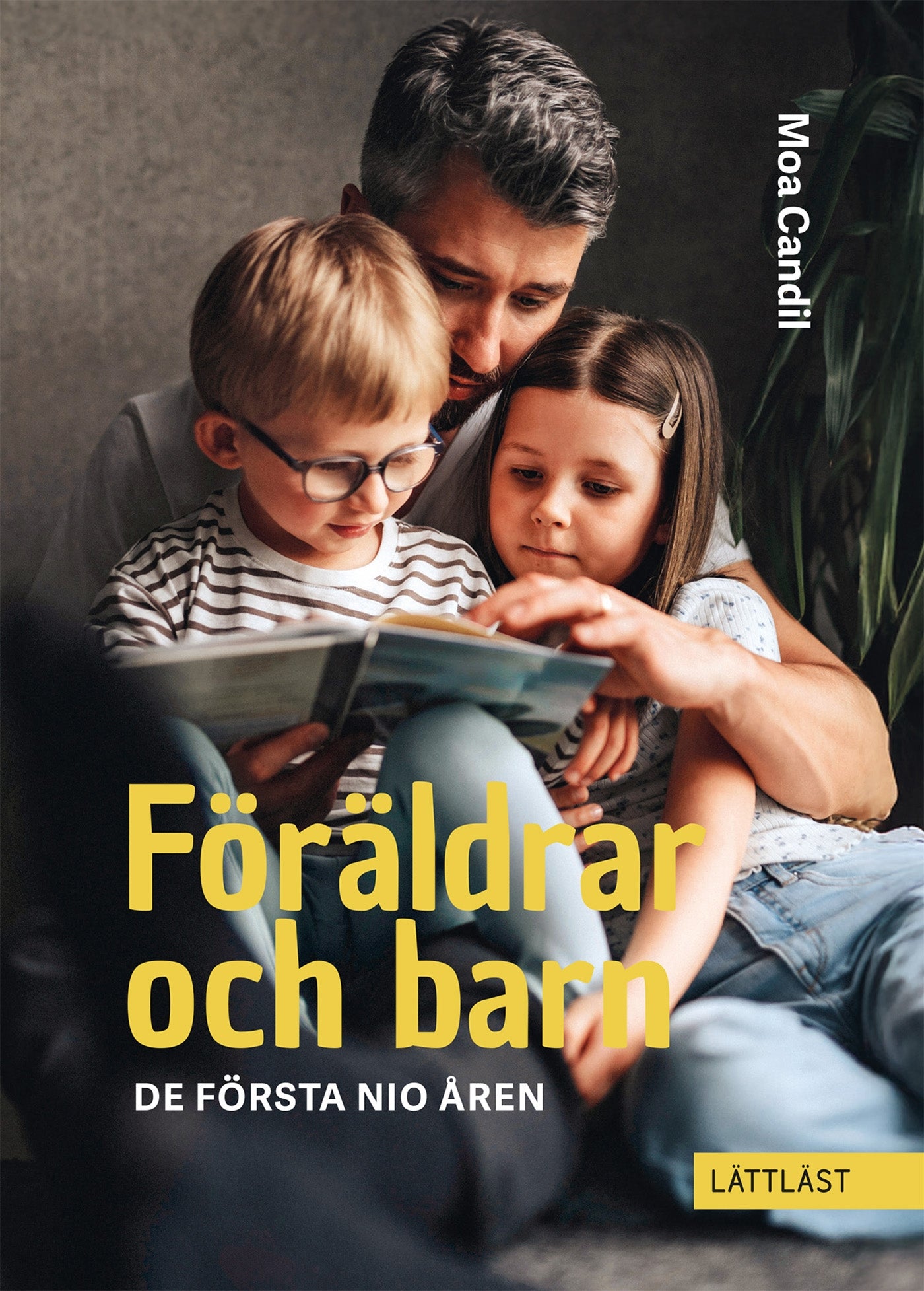 Föräldrar och barn - De första nio åren (lättläst) – E-bok