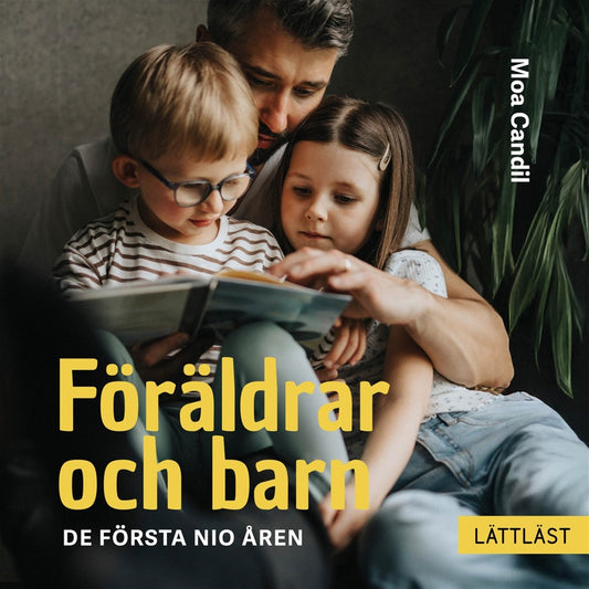 Föräldrar och barn - De första nio åren (lättläst) – Ljudbok