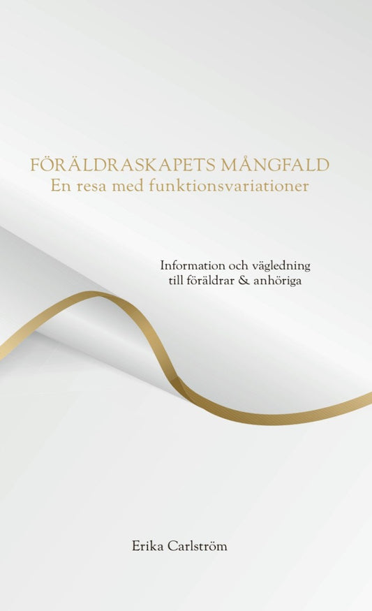 Föräldraskapets mångfald : en resa med funktionsvariationer – E-bok
