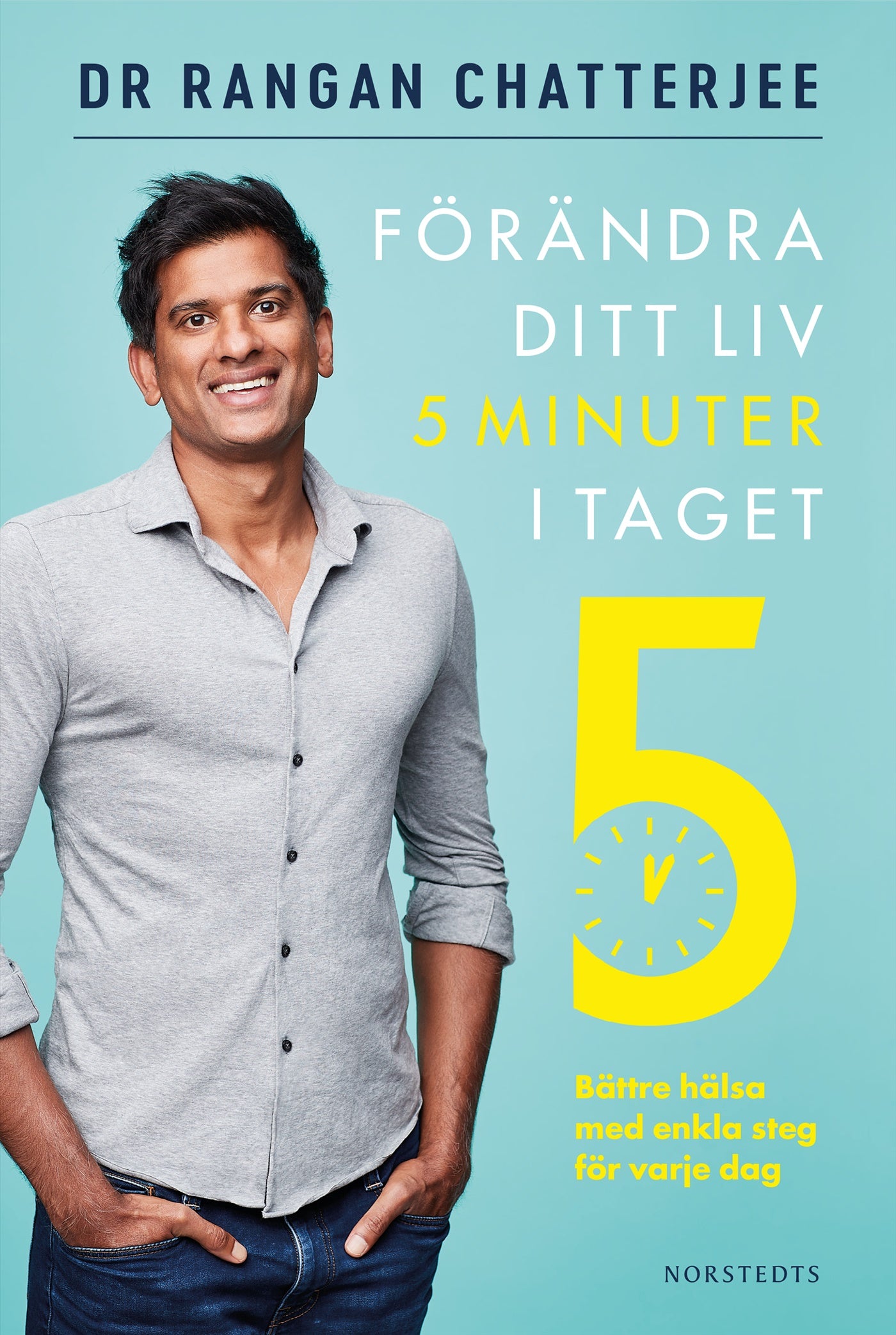 Förändra ditt liv 5 minuter i taget : bättre hälsa med enkla steg för varje dag – E-bok