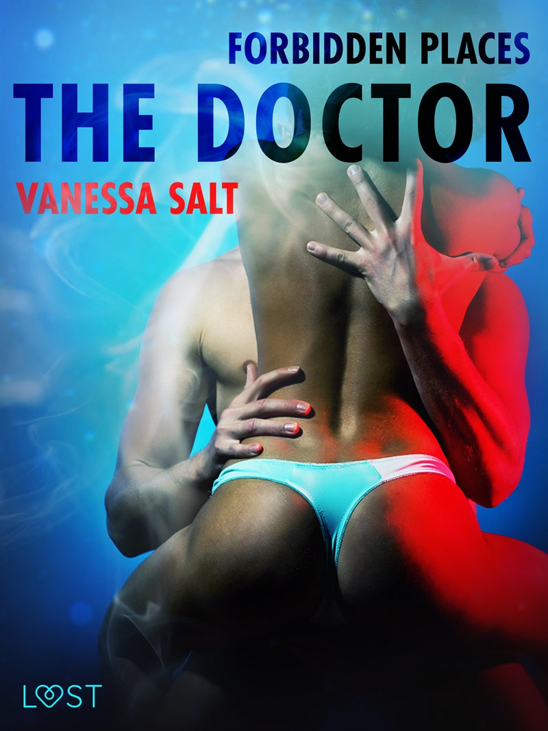 Forbidden Places: The Doctor - erotic short story – E-bok