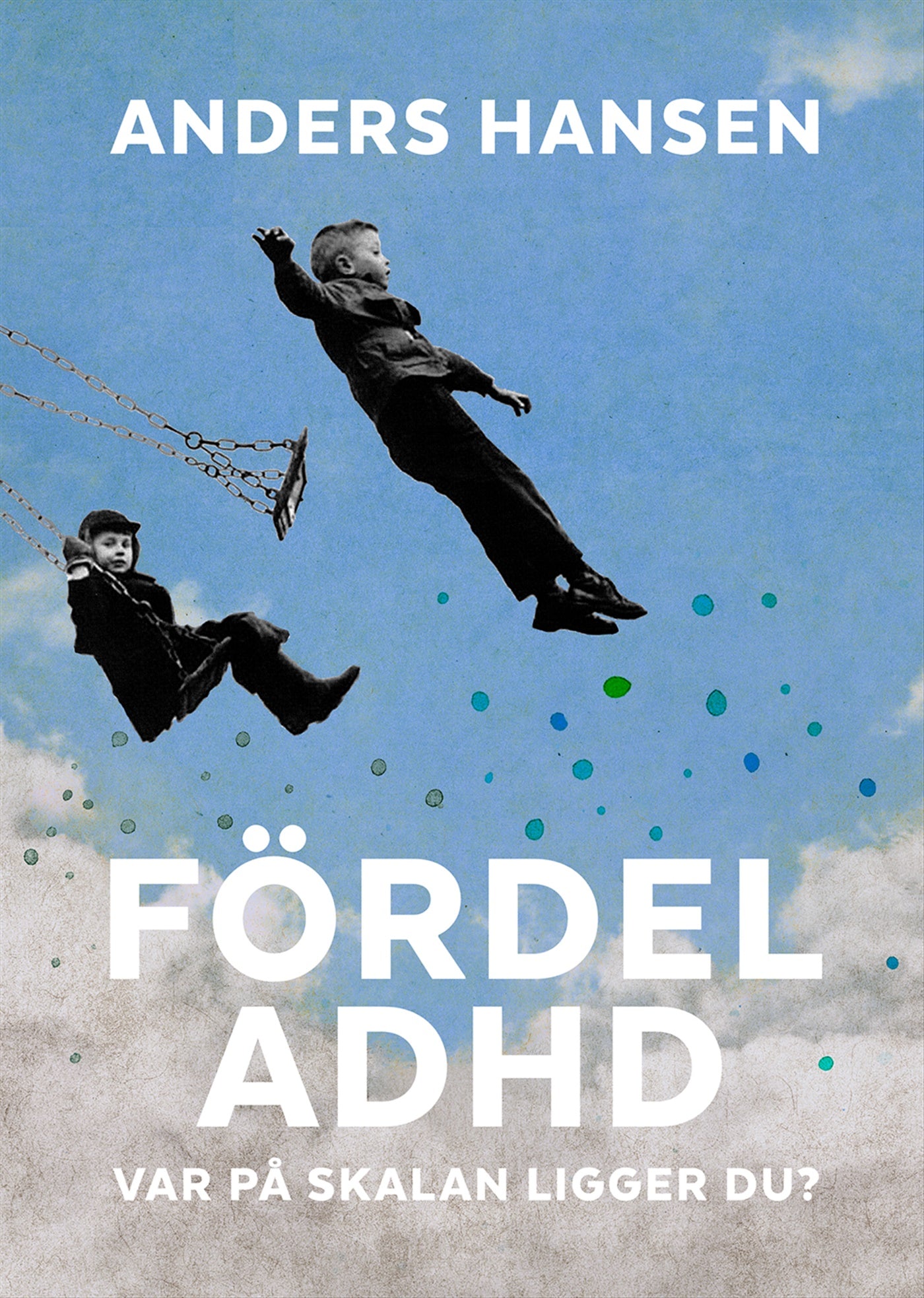Fördel ADHD : var på skalan ligget du? – E-bok