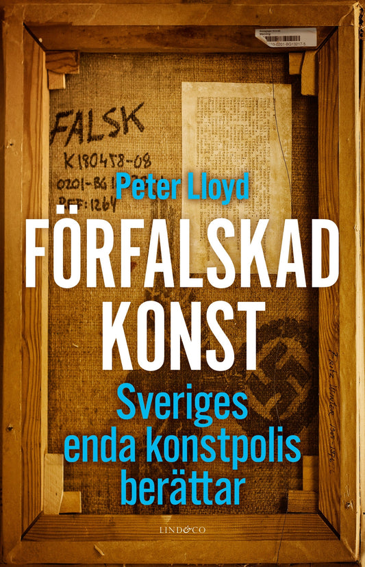 Förfalskad konst : Sveriges enda konstpolis berättar – E-bok