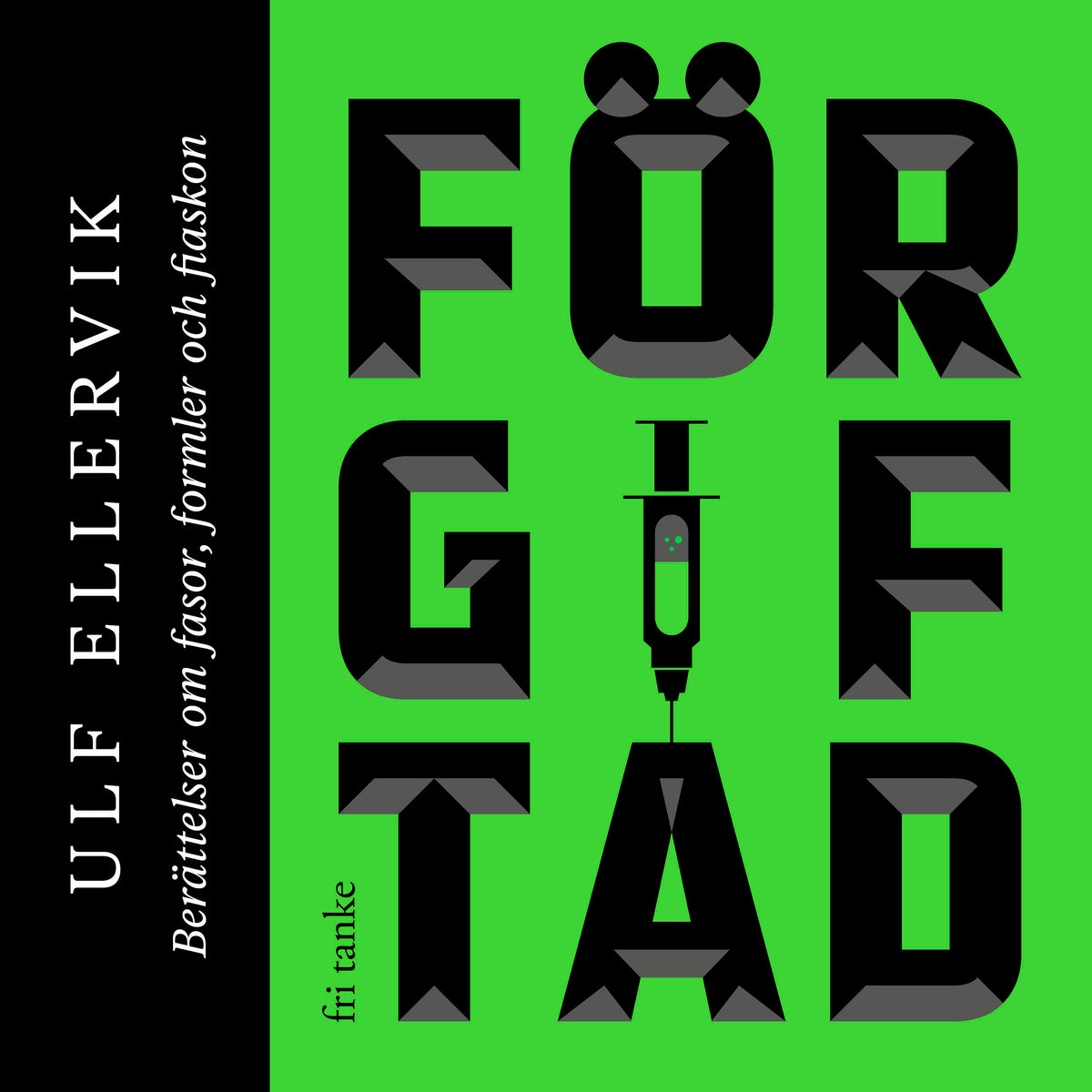 Förgiftad : Berättelser om fasor, formler och fiaskon – Ljudbok