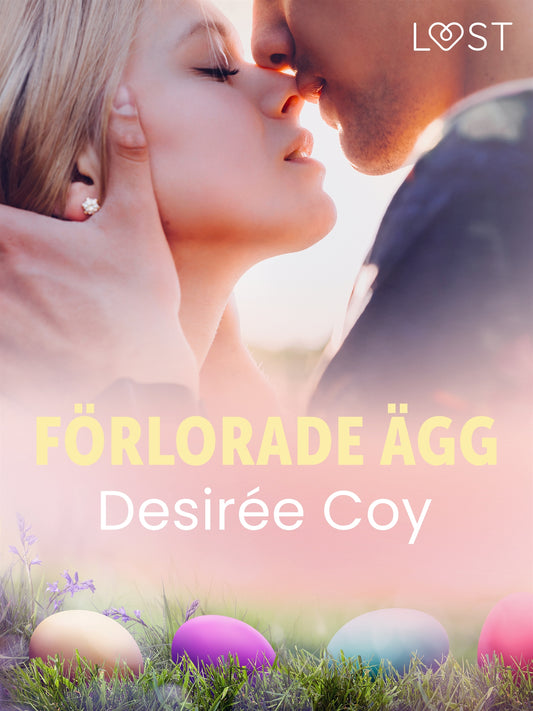 Förlorade ägg - erotisk påsknovell – E-bok