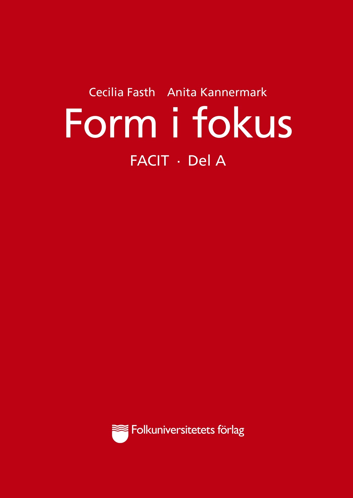 Form i fokus A facit – E-bok