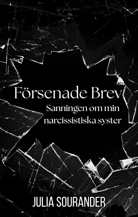 Försenade brev - Sanningen om min narcissistiska syster – E-bok