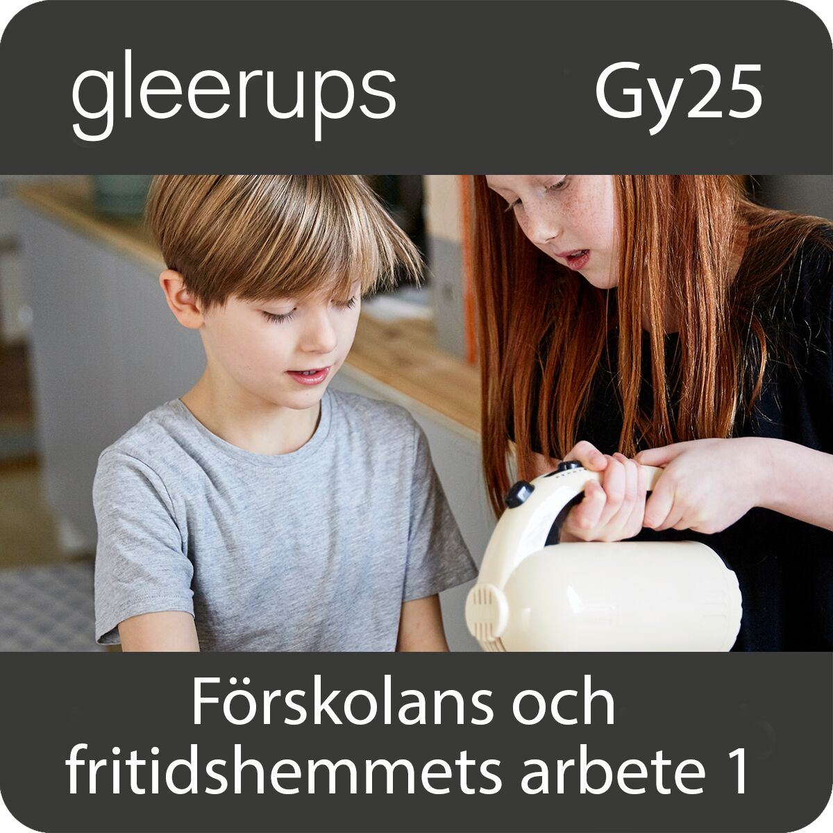 Förskolans och fritidshemmets arbete 1, dig, elev, 6 m, Gy25