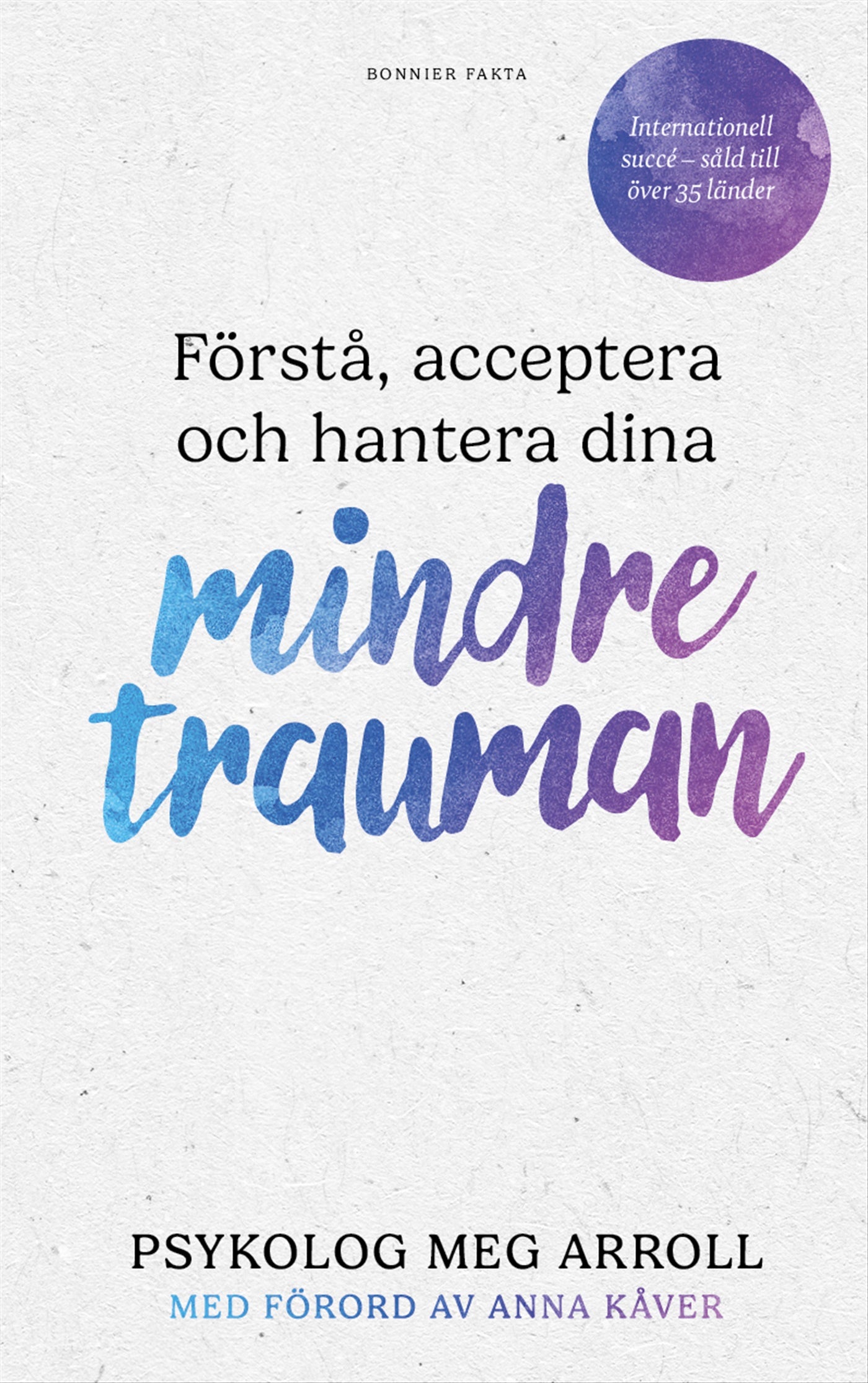 Förstå, acceptera och hantera dina mindre trauman – E-bok