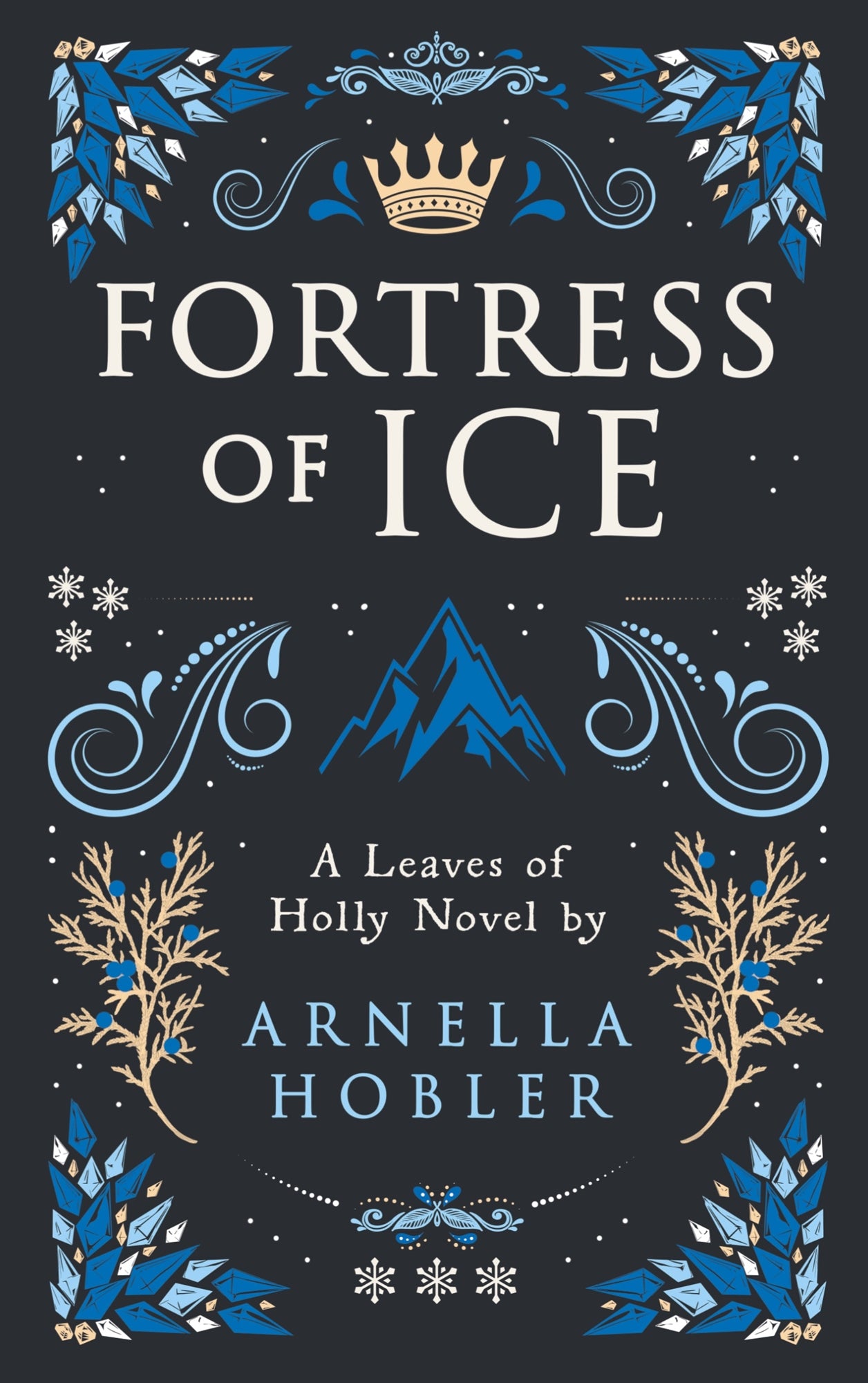 Fortress of Ice: Leaves of Holly Book III – E-bok