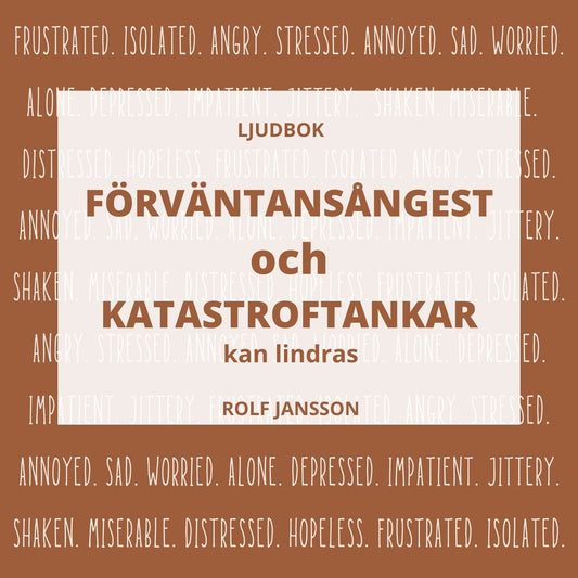 Förväntansångest och katastroftankar kan lindras – Ljudbok