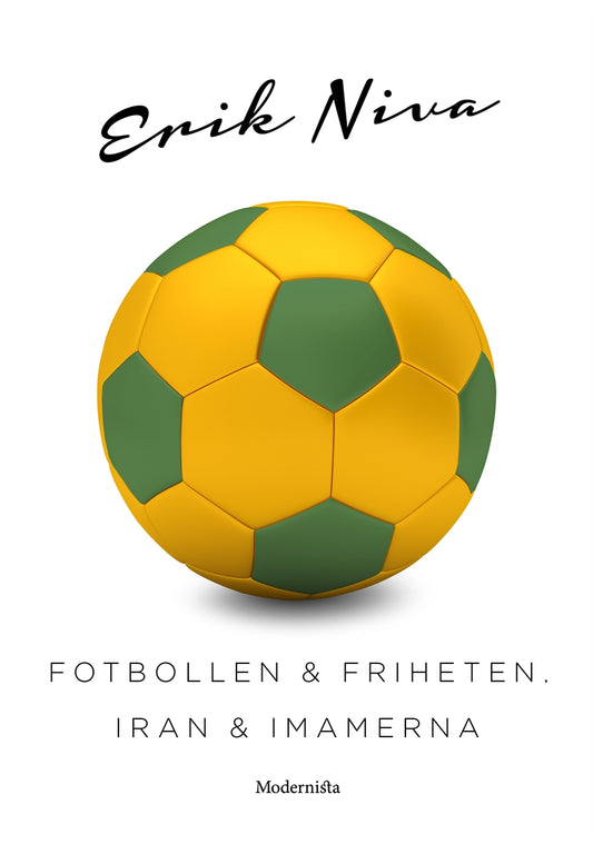 Fotbollen och friheten, Iran och imamerna – E-bok