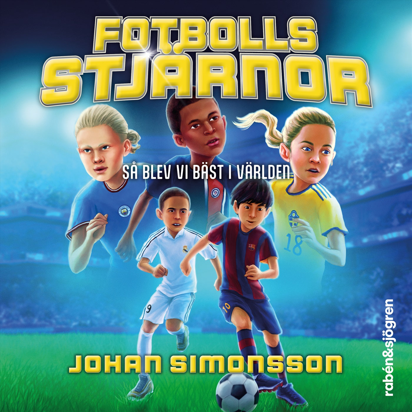 Fotbollsstjärnor : så blev vi bäst i världen – Ljudbok