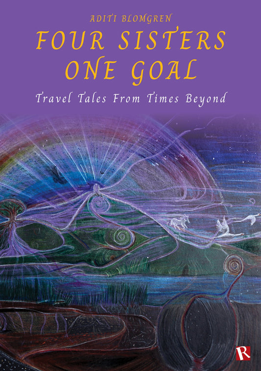 Four Sisters One Goal : Travel Tales From Times Beyond – E-bok