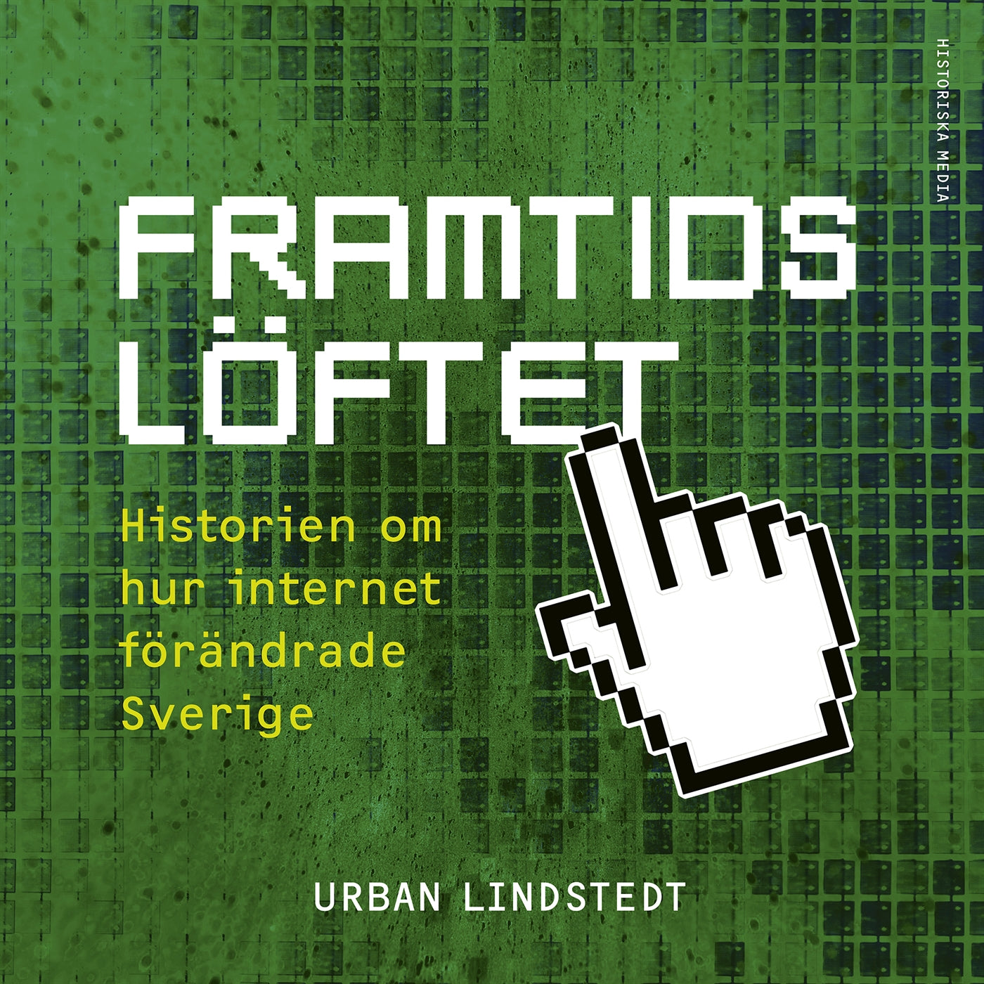 Framtidslöftet : historien om hur internet förändrade Sverige – Ljudbok