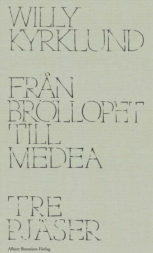 Från Bröllopet till Medea : tre pjäser – E-bok