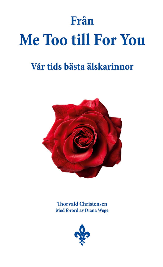 Från Me Too till For You: Vår tids bästa älskarinnor – E-bok