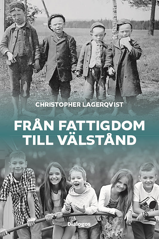 Från fattigdom till välstånd : Sveriges flykt från vardagshunger och för tidig död – E-bok