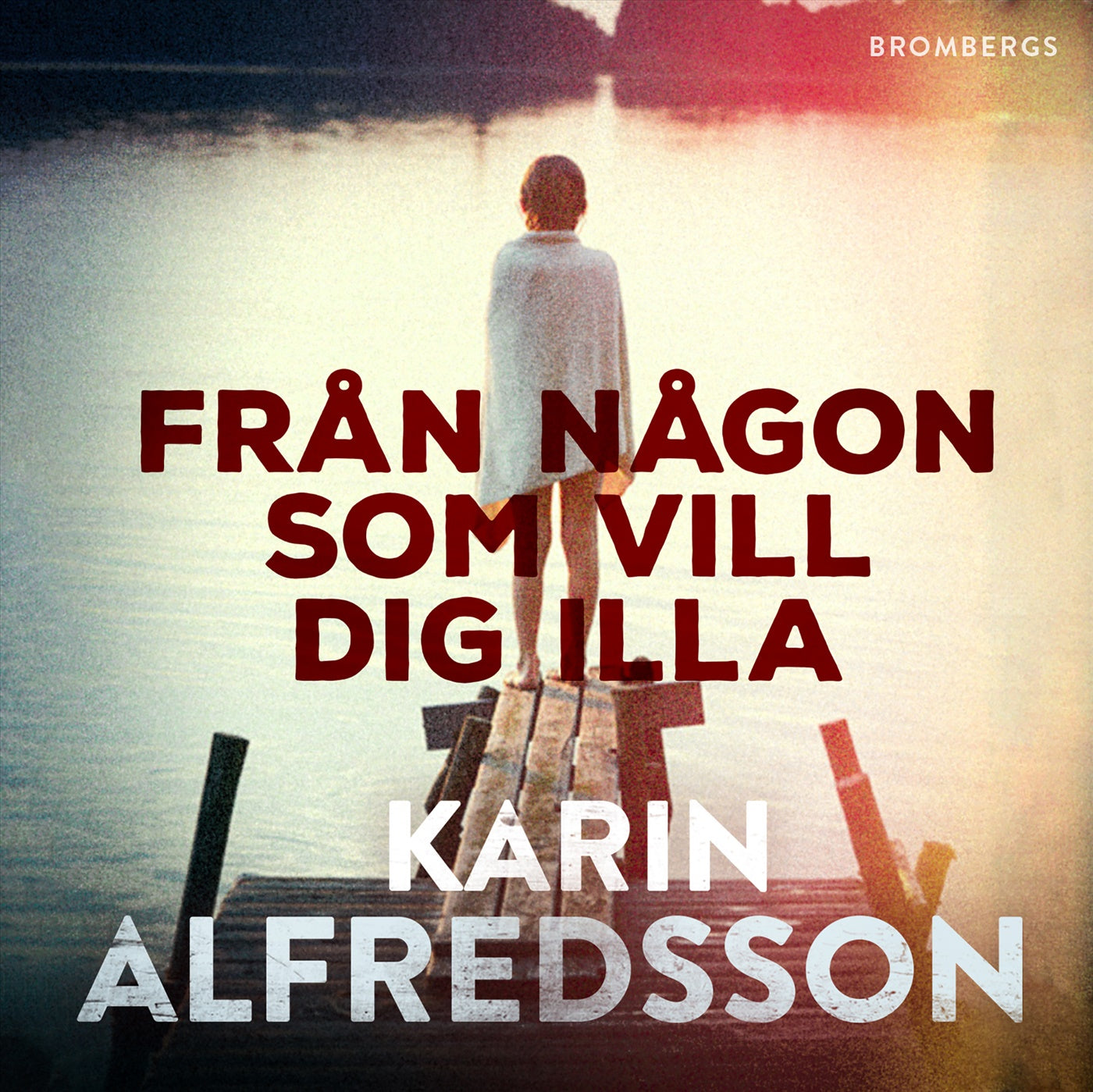 Från någon som vill dig illa – Ljudbok