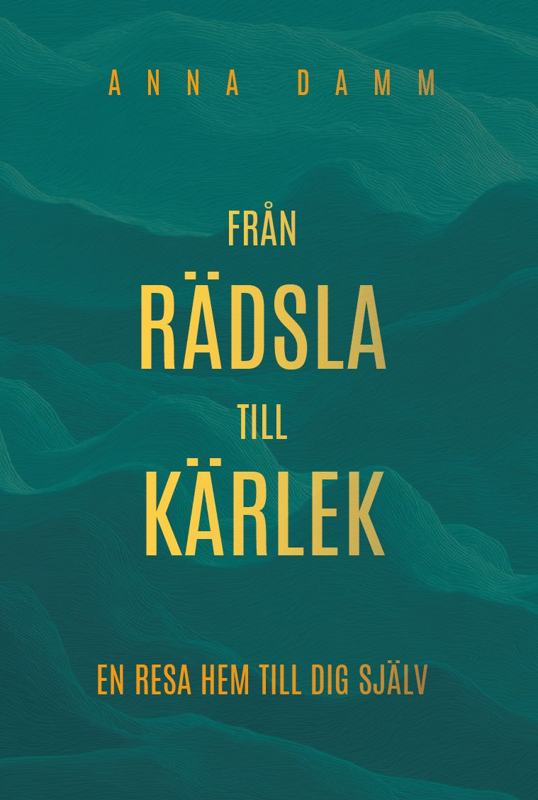 Från rädsla till kärlek – E-bok