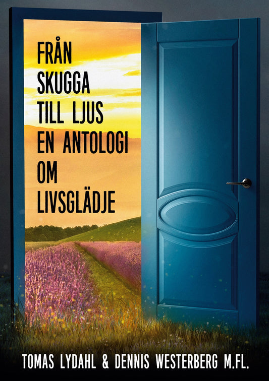 Från skugga till ljus: En antologi om livsglädje – E-bok