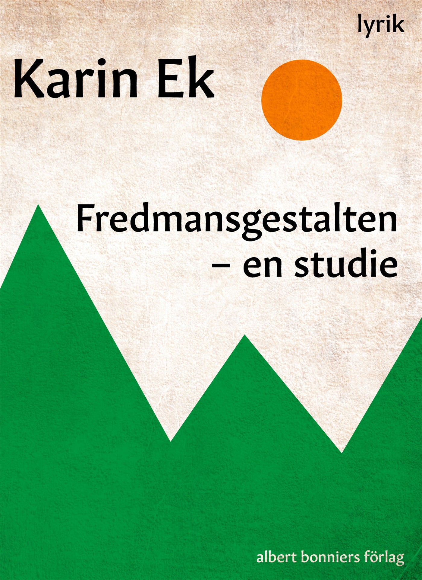 Fredmansgestalten : En studie – E-bok