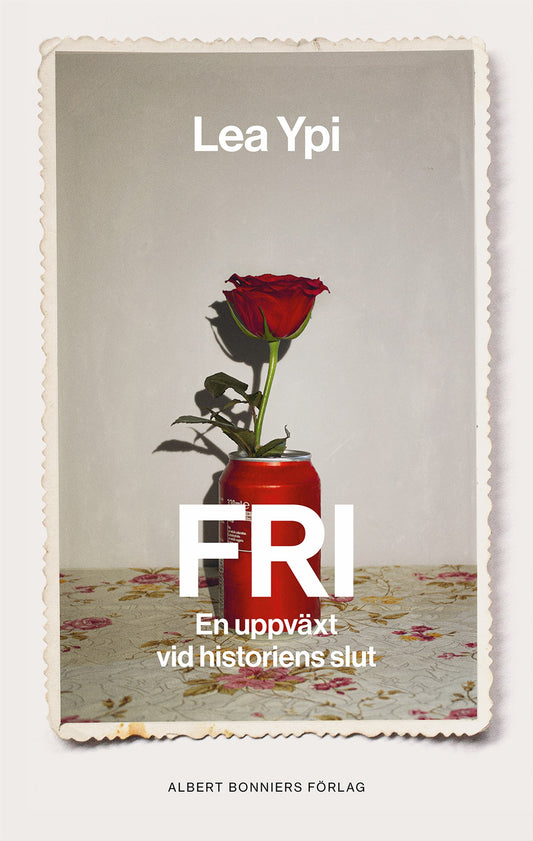 Fri : en uppväxt vid historiens slut – E-bok