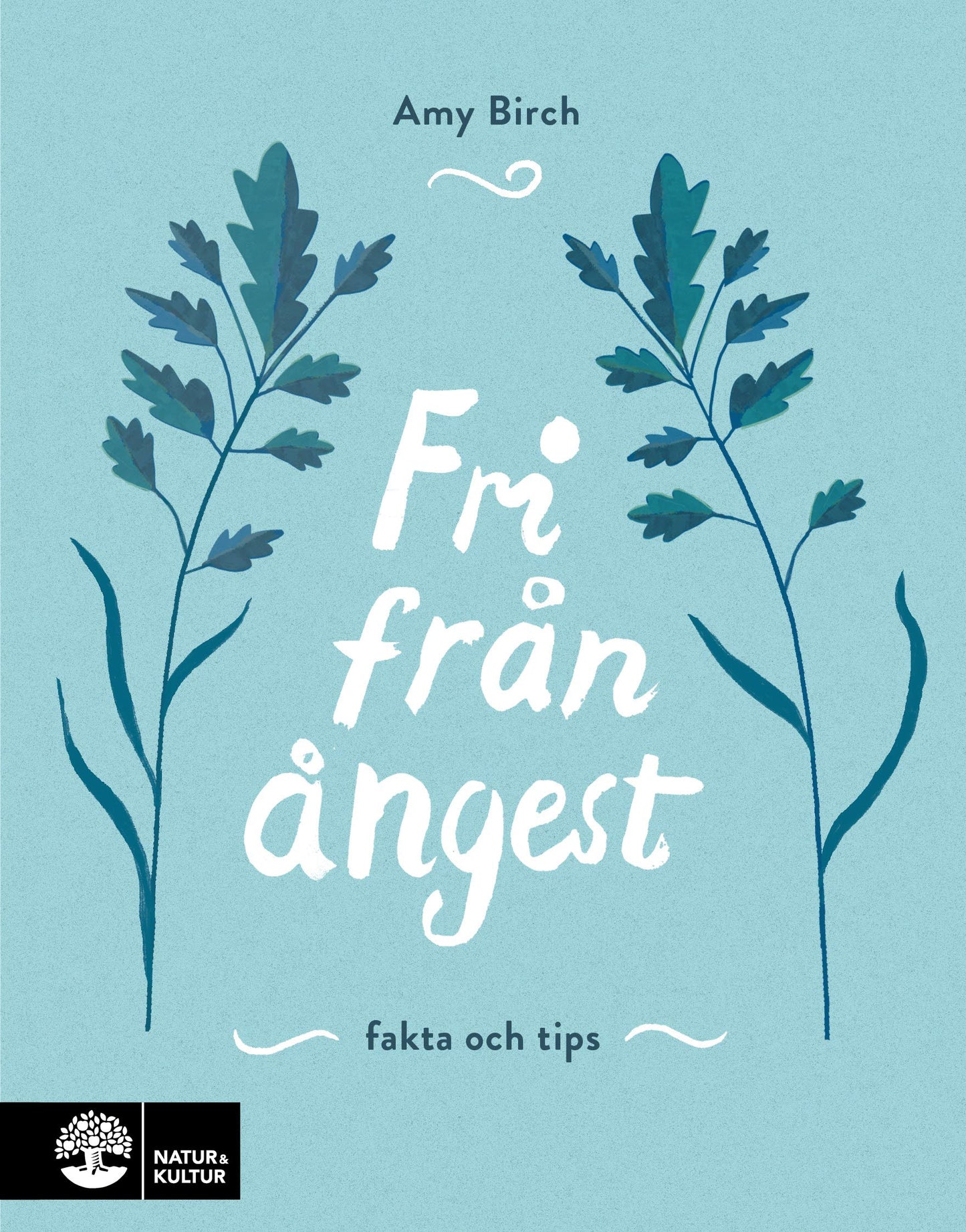 Fri från ångest : fakta och tips – E-bok