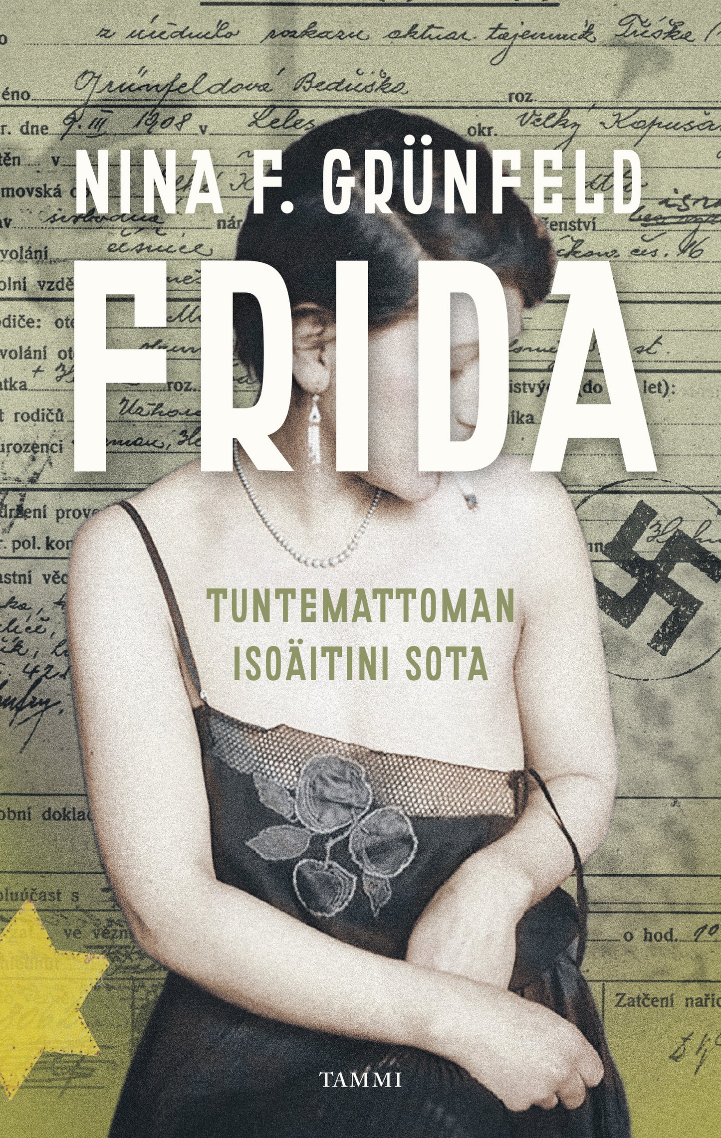Frida - Tuntemattoman isoäitini sota – E-bok