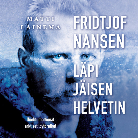 Fridtjof Nansen : läpi jäisen helvetin – Ljudbok