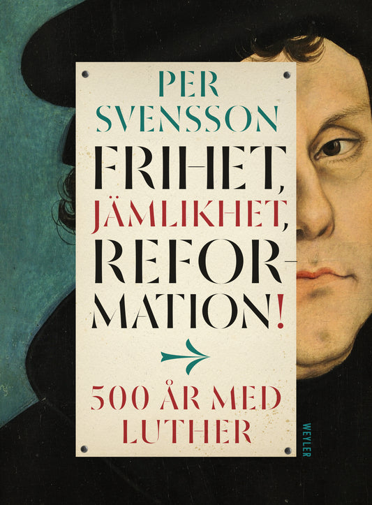 Frihet, jämlikhet, reformation! : 500 år med Luther – E-bok
