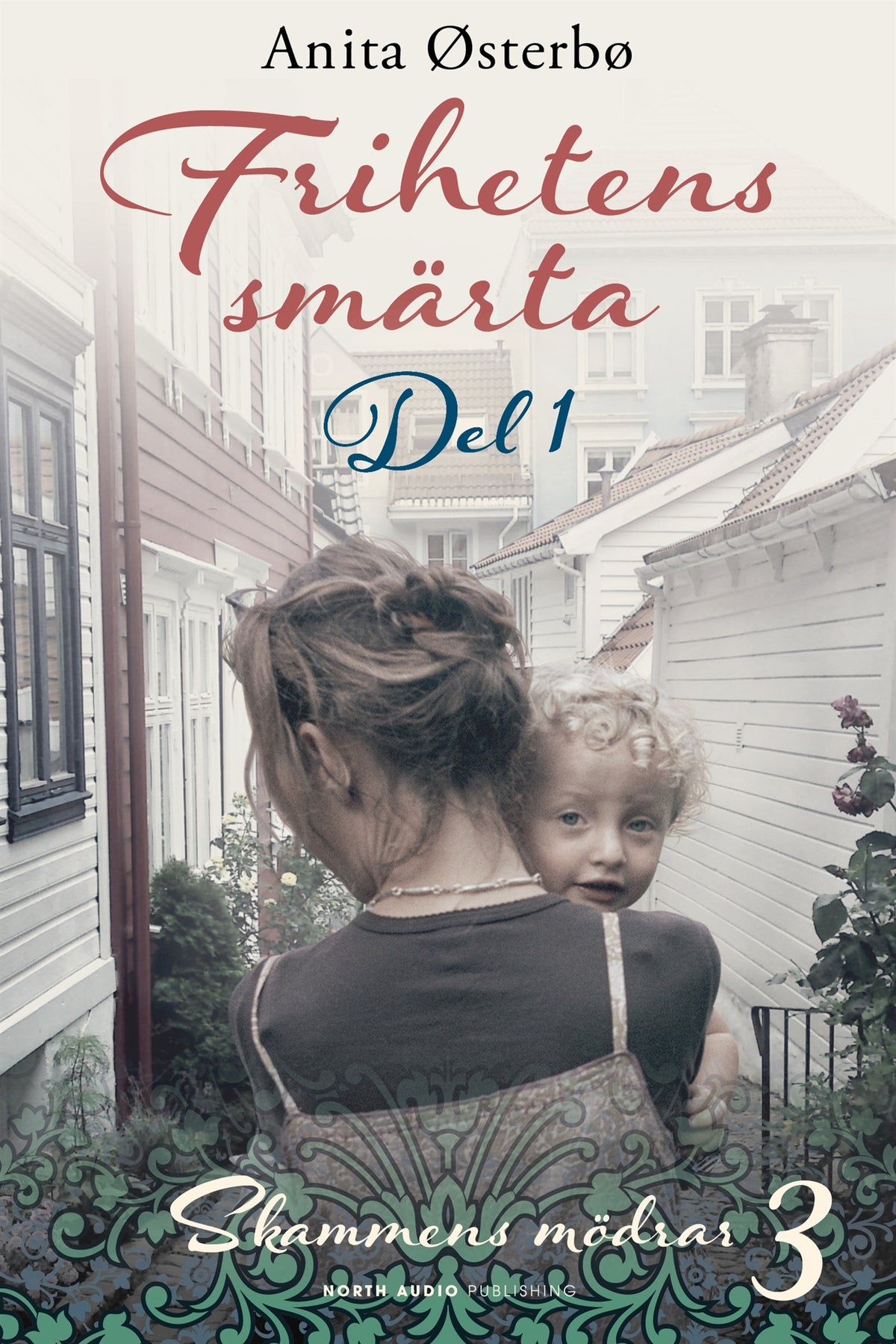 Frihetens smärta – del 1 – E-bok