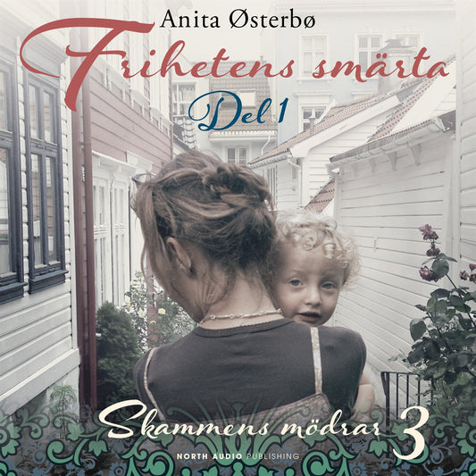 Frihetens smärta – del 1 – Ljudbok