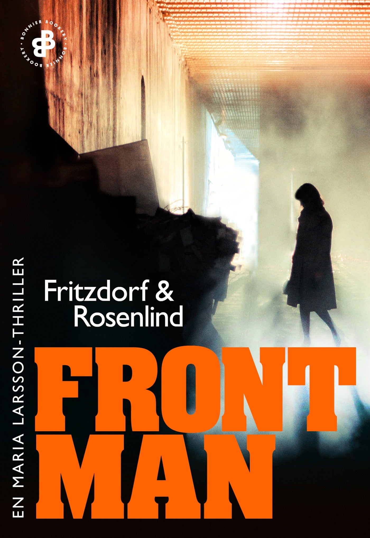 Frontman : en Maria Larsson-thriller – E-bok