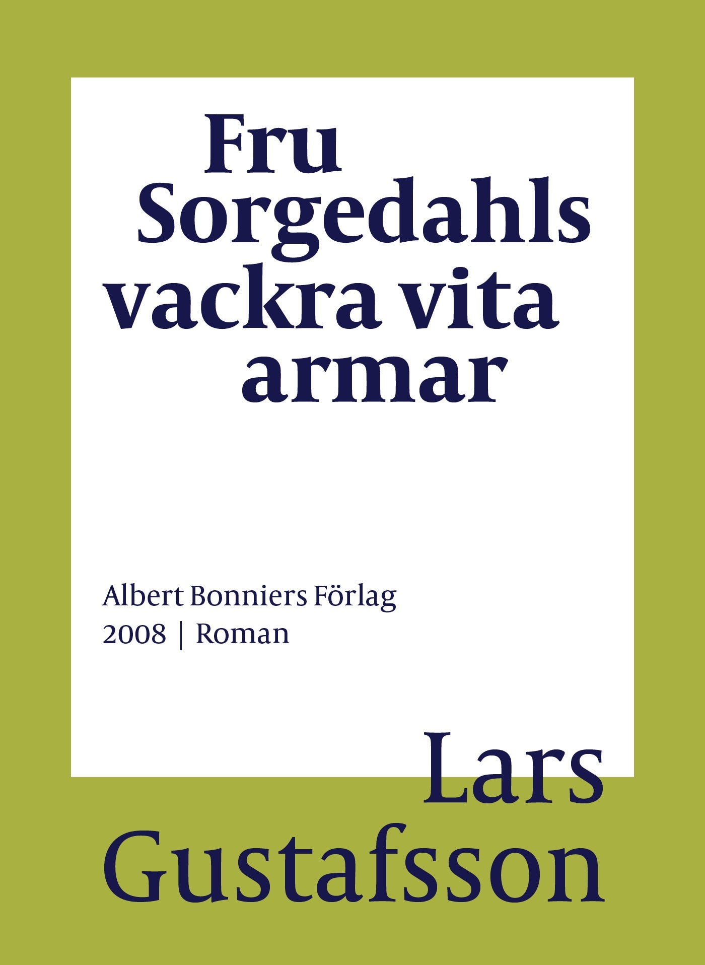 Fru Sorgedahls vackra vita armar – E-bok