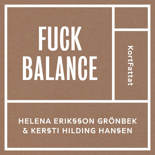 Fuck balance – Gilla läget och må bättre – Ljudbok