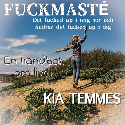 Fuckmasté, en handbok om livet – Ljudbok