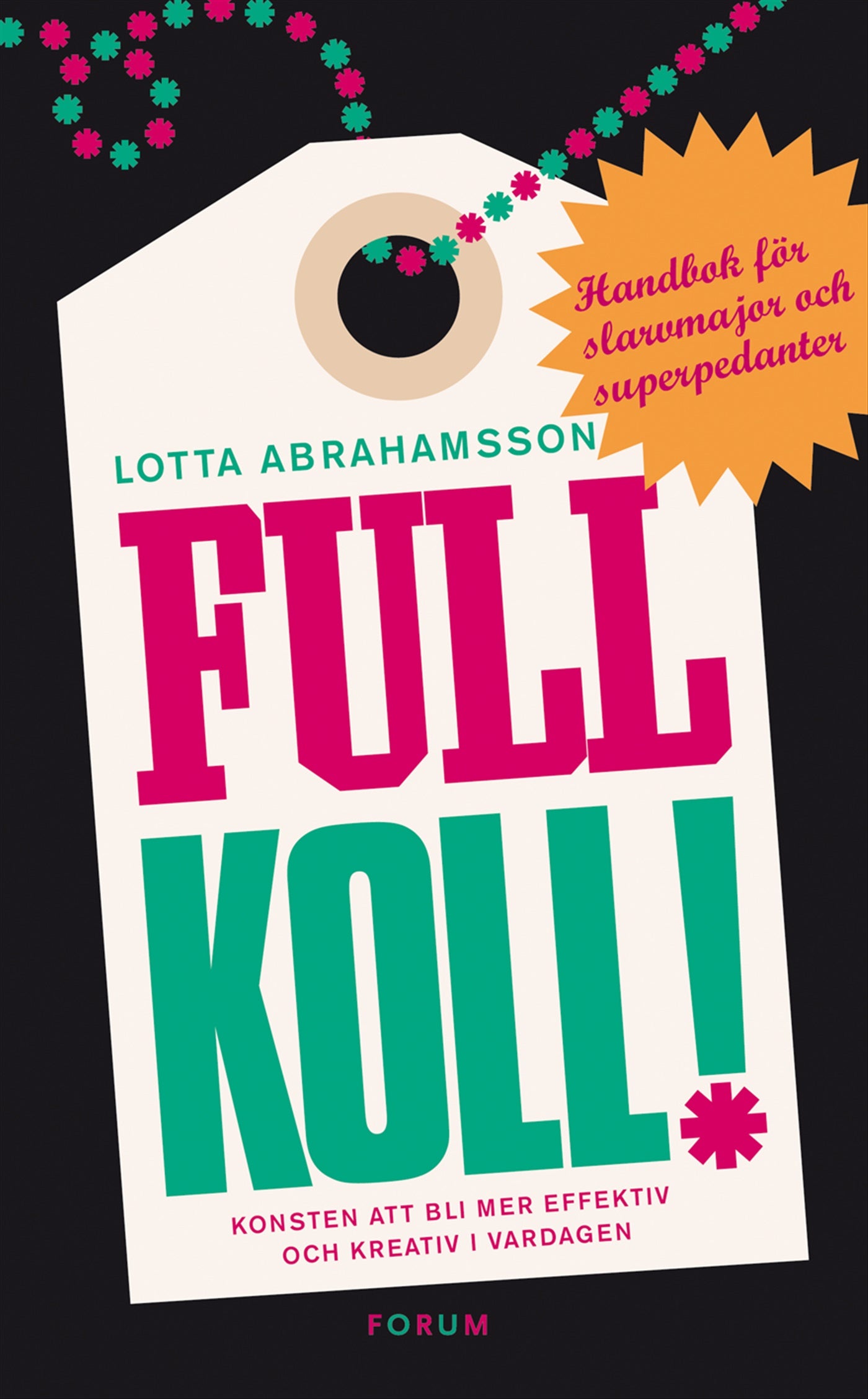 Full koll! : Konsten att bli mer effektiv och kreativ i vardagen – E-bok