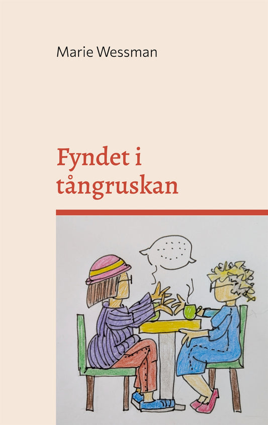 Fyndet i tångruskan: - när vardagen får ta plats – E-bok