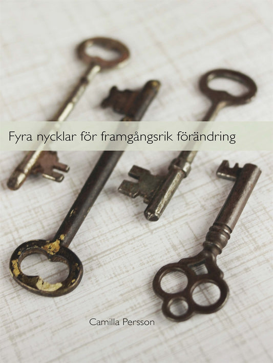 Fyra Nycklar för  framgångsrik förändring  – E-bok