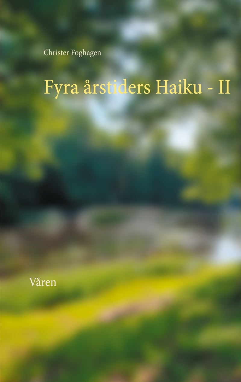 Fyra årstiders Haiku - II: Våren – E-bok