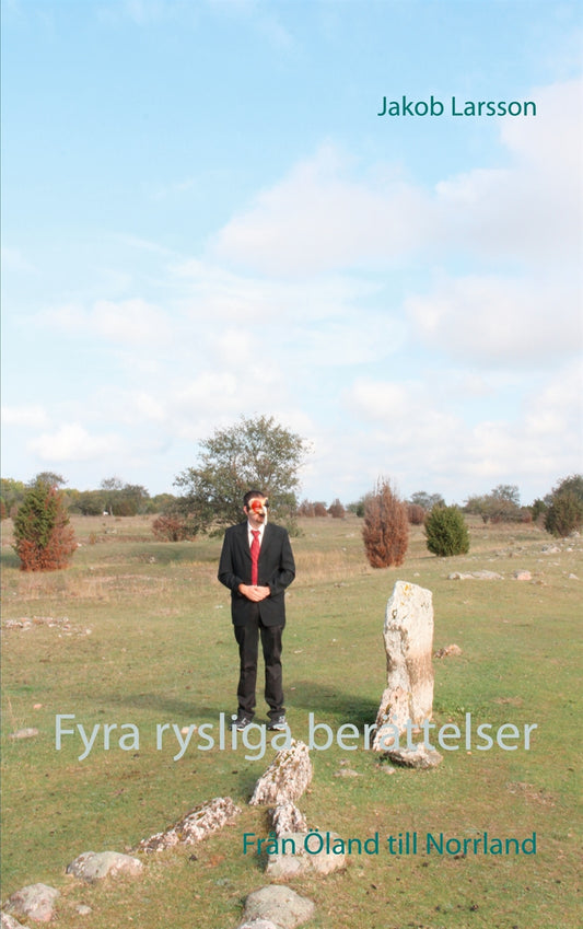 Fyra rysliga berättelser: Från Öland till Norrland – E-bok