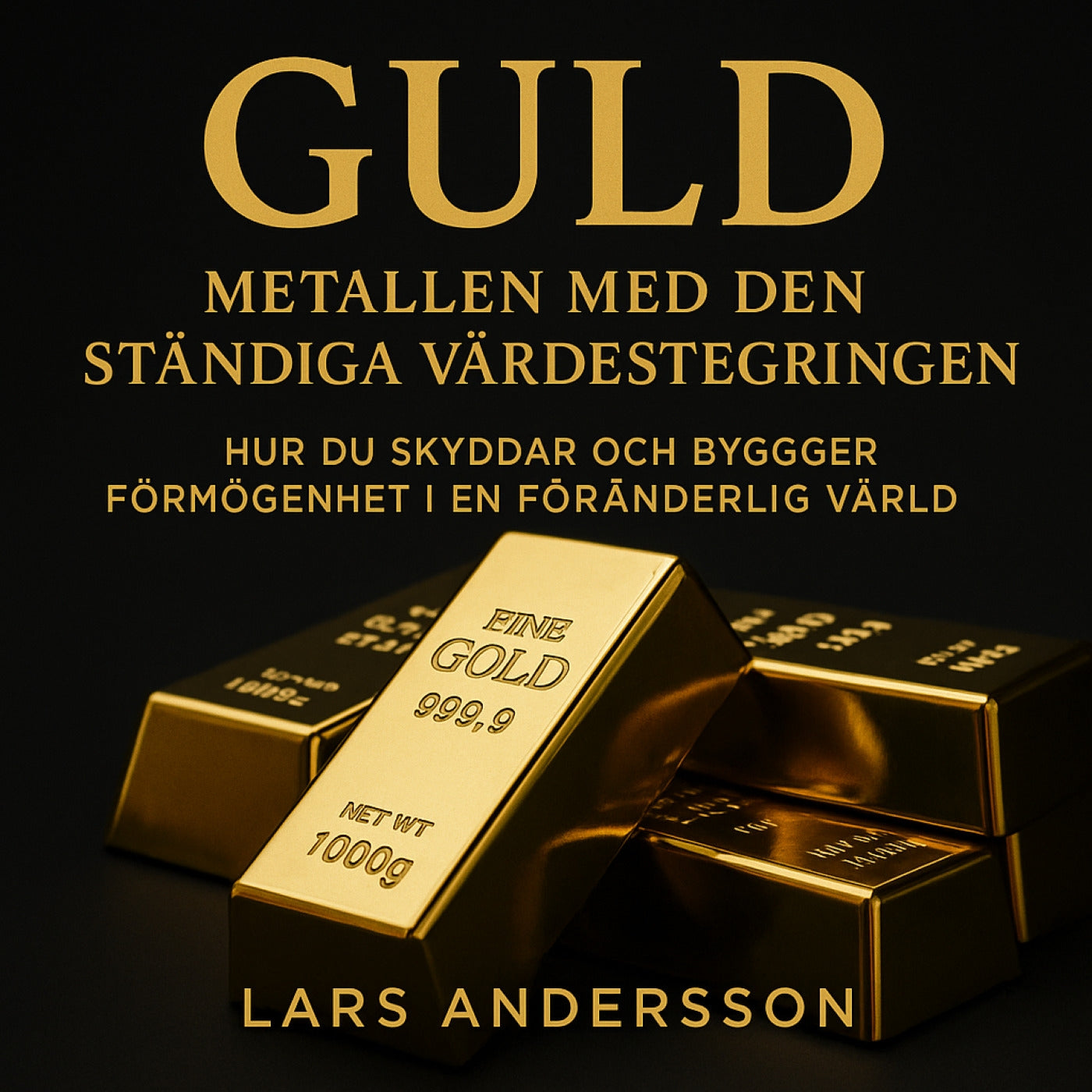 GULD. Metallen med den ständiga värdestegringen - Hur du skyddar och bygger förmögenhet i en föränderlig värld  – Ljudbok