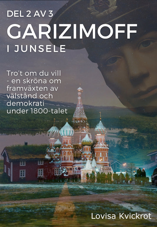 Garizimoff - Ryssen som förnyar Rysslands regementen men flyr till Sverige - Del 2 av 3 – E-bok