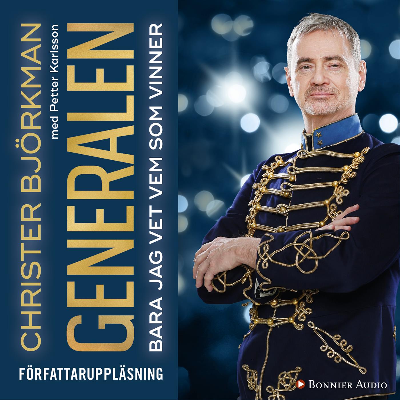 Generalen : bara jag vet vem som vinner – Ljudbok