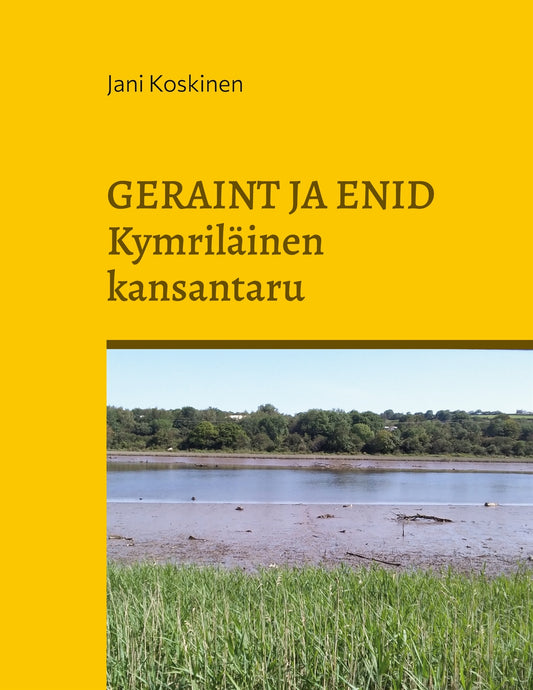 Geraint ja Enid - kymriläinen kansantaru – E-bok