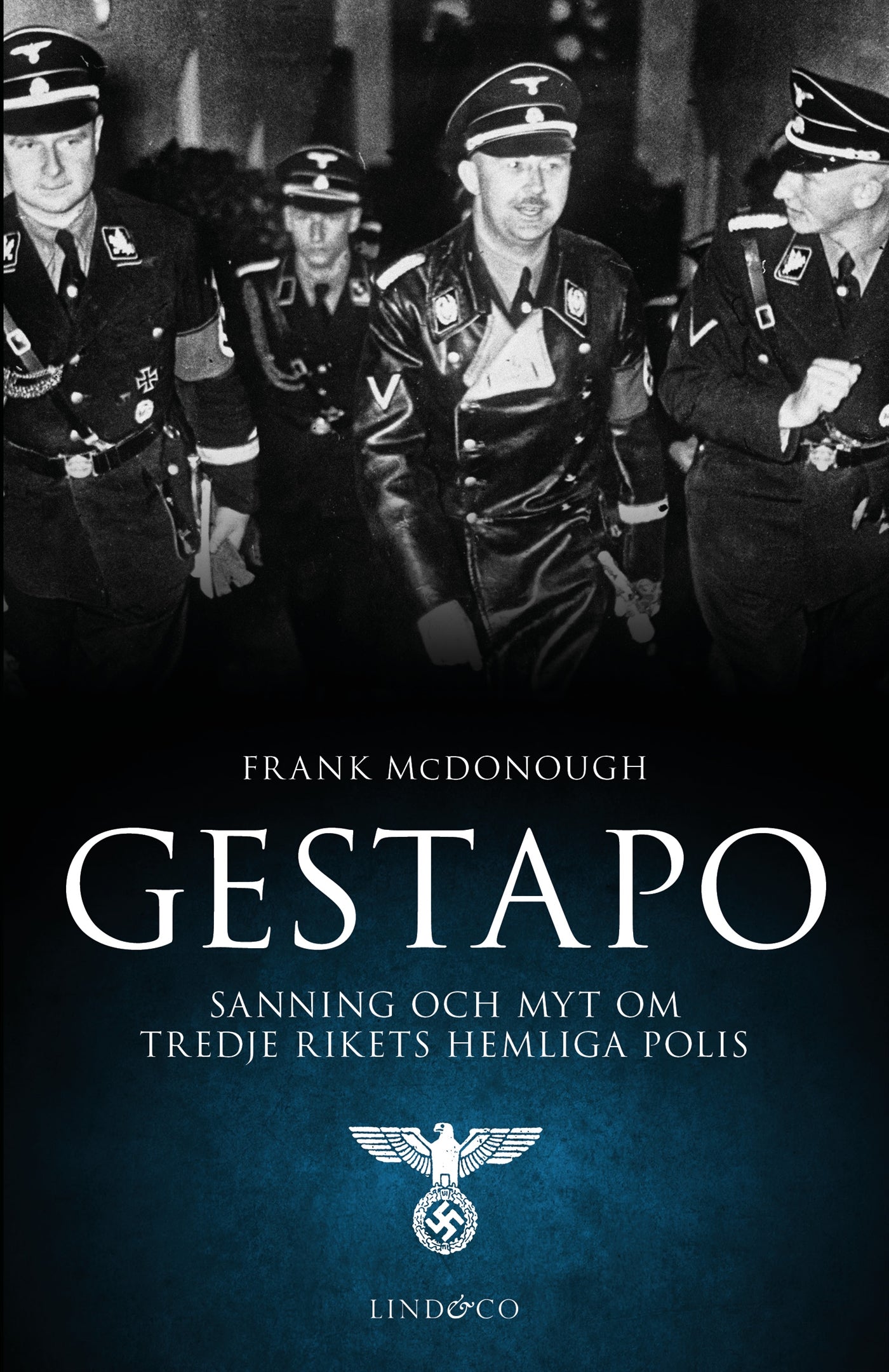 Gestapo : sanning och myt om Tredje rikets hemliga polis – E-bok