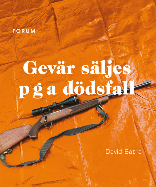 Gevär säljes p g a dödsfall – E-bok