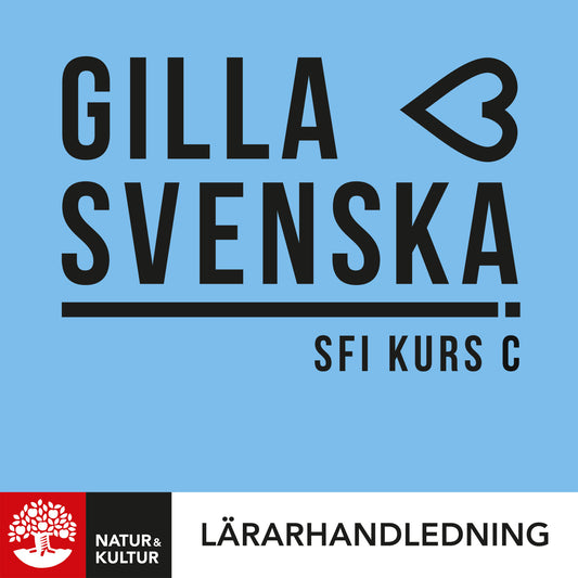 Gilla svenska C Lärarhandledning Digital