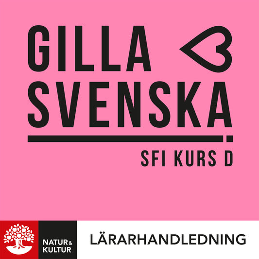 Gilla svenska D Lärarhandledning Digital